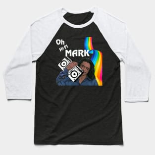 Oh Hi-Fi Mark Baseball T-Shirt